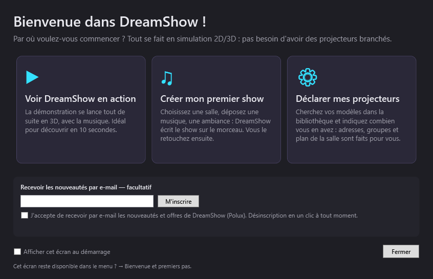 L'écran Bienvenue dans DreamShow et ses trois choix : voir la démonstration, créer un premier show, déclarer ses projecteurs